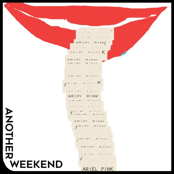 Ariel Pink - Another Weekend