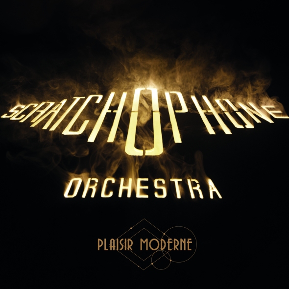 The Scratchophone Orchestra, Plaisir Moderne
