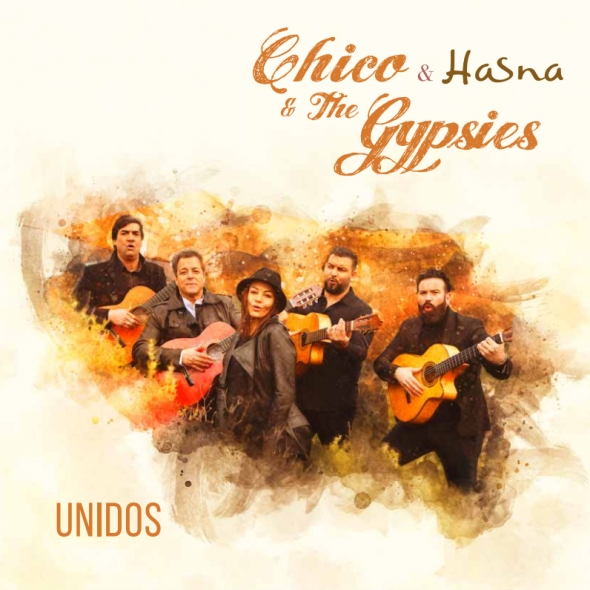 Chico & The Gyspies & Hasna : UNIDOS